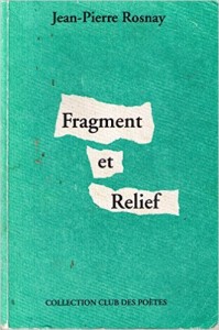 Fragment et Relief, 1996, Collection du Club des Poètes